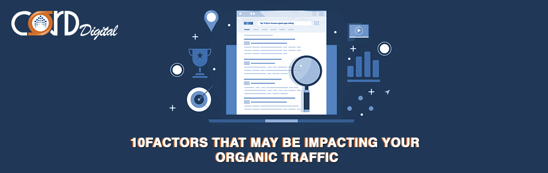 10 Factors that may be impacting your organic traffic