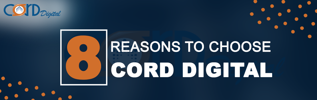 8-REASONS-TO-CHOOSE-CORD-Digital