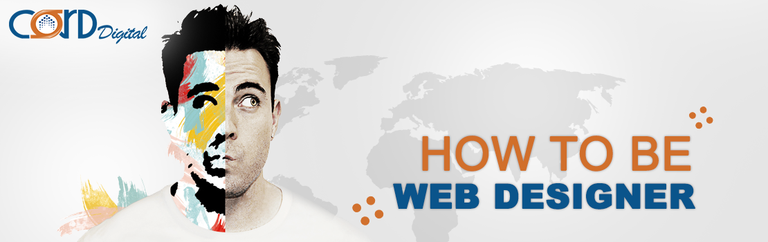 How to Be Web Designer